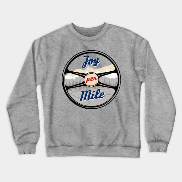 Joy Per Mile- Car Lifestyle Crewneck Sweatshirt by DreamShirts